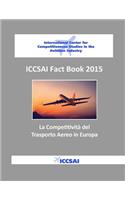 ICCSAI Fact Book 2015: La Competitività del Trasporto Aereo in Europa