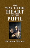 The Way to the Heart of the Pupil