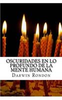 Oscuridades en lo Profundo de la Mente Humana