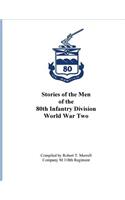Stories of the Men of the 80th Infantry Division - World War II