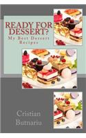 Ready for Dessert?