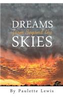 Dreams from Beyond the Skies