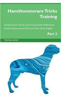 Hamiltonstovare Tricks Training Hamiltonstovare Tricks & Games Training Tracker & Workbook. Includes: Hamiltonstovare Multi-Level Tricks, Games & Agility. Part 2