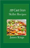 103 Cast Iron Skillet Recipes