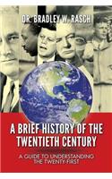 Brief History of the Twentieth Century