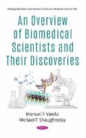 An Overview of Biomedical Scientists and Their Discoveries