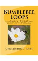 Bumblebee Loops