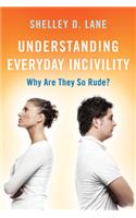 Understanding Everyday Incivility