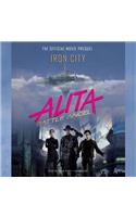 Alita: Battle Angel-Iron City: The Official Movie Prequel