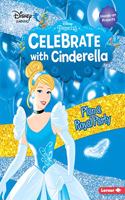 Celebrate with Cinderella
