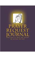 Prayer Request Journal: Prayers request (Record Your Prayers and Write Down What You're Grateful For)