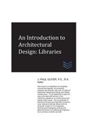 Introduction to Architectural Design: Libraries