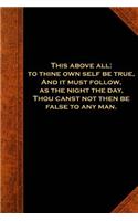 Shakespeare Quote Journal Hamlet Self Be True: (Notebook, Diary, Blank Book)