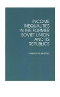 Income Inequalities in the Former Soviet Union and Its Republics