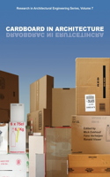 Cardboard in Architecture (Research in Architectural Engineering Series): v. 7