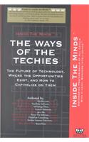 Ways of the Techies: The Future of Technology and Where the Opportunities Exist(English)