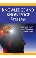 Knowledge and Knowledge Systems: Learning from the Wonders of the Mind