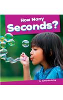 How Many Seconds?: (Measuring Time)