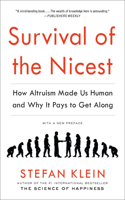 Survival of the Nicest: How Altruism Made Us Human and Why It Pays to Get Along