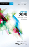 Una Vida de Fe - Serie Bases Bíblicas - Libro 5