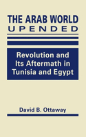 Arab World Upended