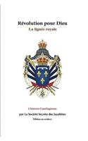 Revolution Pour Dieu La Lignee Royale