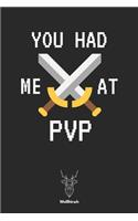 You Had Me At PVP