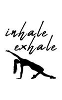 Inhale Exhale
