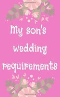My Son's Wedding Requirements