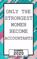 Only The Strongest Women Become Accountants