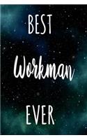 Best Workman Ever: The perfect gift for the professional in your life - Funny 119 page lined journal!