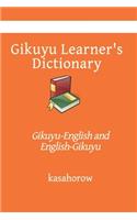 Gikuyu Learner's Dictionary: Gikuyu-English and English-Gikuyu(2 Kasahorow English Gikuyu)