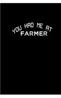 You had me at farmer