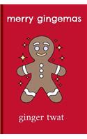 Merry Gingemas Ginger Twat