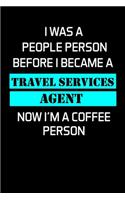 I Was a People Person Before I Became a Travel Services Agent