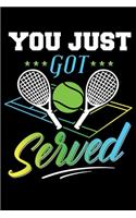 You Just Got Served: Funny Tennis Lined Notebook Journal Diary 6x9