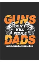 Guns Don't Kill People, Dads With Pretty Daughters Do!: Daughters Notebook, Graph