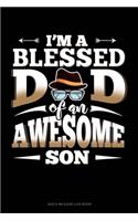 I'm A Blessed Dad Of An Awesome Son