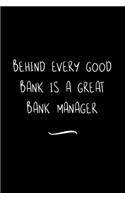 Behind Every Good Bank is a Great Bank Manager