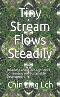 Tiny Stream Flows Steadily: Discourse about Five Key Points of Harmony and Sustainable Development