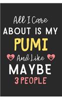 All I care about is my Pumi and like maybe 3 people: Lined Journal, 120 Pages, 6 x 9, Funny Pumi Dog Gift Idea, Black Matte Finish (All I care about is my Pumi and like maybe 3 people Journal)