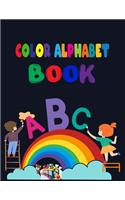 Color Alphabet Book: Alphabet Coloring Book, Fun Coloring Books for Toddlers & Kids. Pre-Writing, Pre-Reading And Drawing, Total-180 Pages, Size 8.5" x 11".