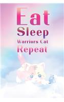 Eat Sleep Warrior Cats Repeat