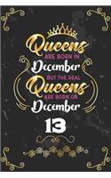 Queens Are Born In December But The Real Queens Are Born On December 13