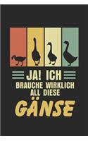Ja! Ich brauche wirklich all Gänse Enten