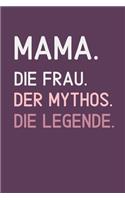 Mama. Die Frau. Der Mythos. Die Legende