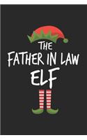 Funny father in law Elf Christmas Notebook Gift: Lined Notebook / Journal Gift, 120 Pages, 6x9, Soft Cover, Matte Finish