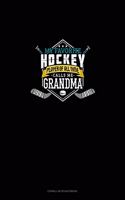 My Favorite Hockey Player Of All Time Calls Me Grandma: Cornell Notes Notebook(1298 Cornell Notes Notebook)