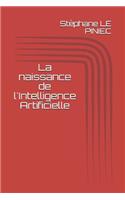 La Naissance de l'Intelligence Artificielle