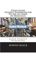 Study Guide Student Workbook for We Are All Made of Molecules: Black Student Workbooks